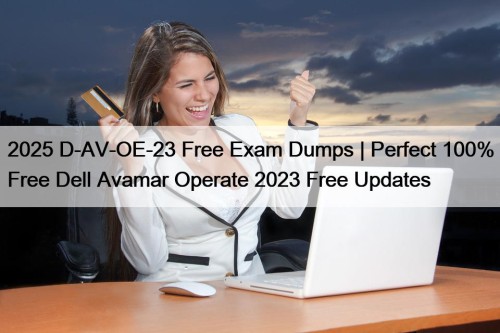 2025 D-AV-OE-23 Free Exam Dumps | Perfect 100% ...